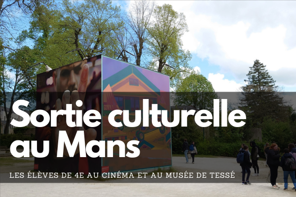 Une journée culturelle au Mans pour tous les élèves de 4e